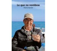 Lo Que No Nombras