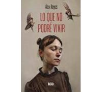 Lo que no podré vivir