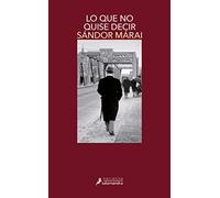 LO QUE NO QUISE DECIR (S) (Salamandra Narrativa)