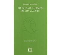 Lo que no sabemos de los valores (Opuscula philosophica)