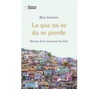 Lo Que No Se Da Se Pierde: Retrato De La Misionera Isa Sola