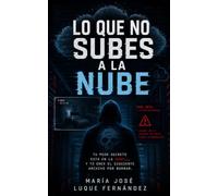 Lo que no subes a la nube