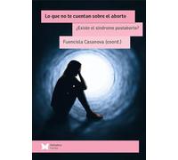 Lo que no te cuentan del aborto. ¿Existe el síndrome postaborto?