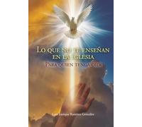 LO QUE NO TE ENSEÑAN EN LA IGLESIA: Para quien tenga oído