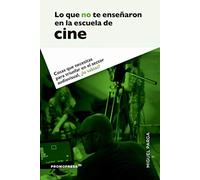 Lo Que No Te Enseñaron En La Escuela De Cine – Triunfar en el sector audiovisual