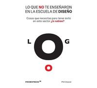 Lo que no te enseñaron en la escuela de diseño. Cosas que necesitas para tener éxito en este sector ¿lo sabías? (ARTE)