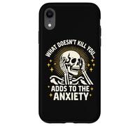 Lo Que no te Mata se Suma a la ansiedad Esqueleto sarcástico Carcasa para iPhone XR