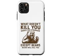 Lo Que no te Mata te Hace más Fuerte Excepto los Osos Que acampan Carcasa para iPhone 11 Pro MAX