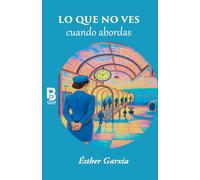 Lo que no ves cuando abordas