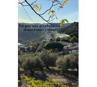 Lo que nos arrebataron: 14 años 2 meses y 10 dias