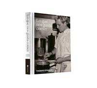 Lo que nos gusta comer: recetas clásicas y fáciles del chef Thomas Straker para cocinar en casa con productos de temporada, platos deliciosos y técnicas sencillas. (COCINAS DEL MUNDO)