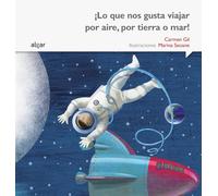Lo Que Nos Gusta Viaja Por Tierra O Por Mar. Imprenta: 4 (Rimar y soñar)