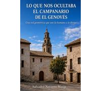 Lo que nos ocultaba el campanario de El Genovés: Una red geométrica que une lo humano y lo divino