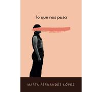 Lo que nos pasa
