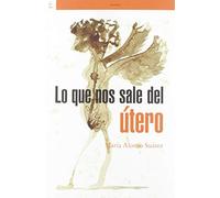 Lo Que Nos sale del Útero (OTRAS LETRAS)