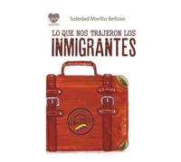 Lo que nos trajeron los inmigrantes