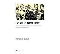 Lo que nos une (SOCIOLOGIA Y POLITICA)