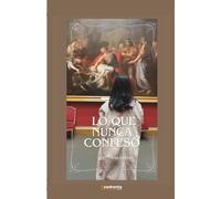 Lo que nunca confesó