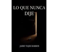 Lo que nunca dije