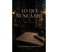 LO QUE NUNCA DIJE: DECIMAS