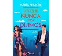 Lo Que Nunca Nos Dijimos (ebook)