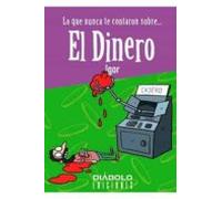 Lo Que Nunca te contaron Sobre... El Dinero (COMICS Y NOVELAS GRAFICAS)