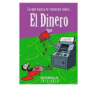 Lo Que Nunca te contaron Sobre... El Dinero (COMICS Y NOVELAS GRAFICAS)