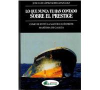LO QUE NUNCA TE HAN CONTADO SOBRE EL PRESTIGE