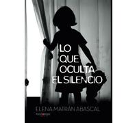 Lo que oculta el silencio
