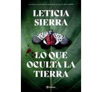 Lo que oculta la tierra | Leticia Sierra