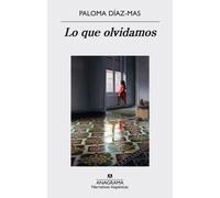 Lo que olvidamos | Paloma Díaz-mas
