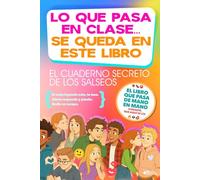 LO QUE PASA EN CLASE... SE QUEDA EN ESTE LIBRO: El Cuaderno Secreto de los Salseos