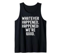 lo Que pasó pasó fueron Buenos Witty Philosophy para Camiseta sin Mangas