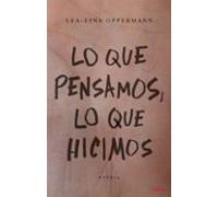 Lo Que Pensamos Lo Que Hicimos