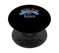 Lo que pensamos que nos convertimos en inspiradores de yoga PopSockets PopGrip Adhesivo