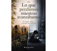 Lo que perdimos mientras avanzábamos