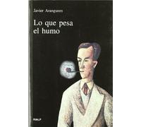 Lo que pesa el humo (Vértice)