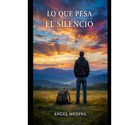 Lo que Pesa el Silencio