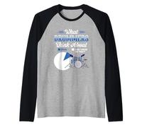 Lo Que piensan los Bateristas sobre la batería Música Humor Diciendo Camiseta Manga Raglan