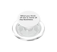 Lo Que Piensas de mí no es Asunto mío PopSockets PopGrip para MagSafe