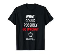 Lo Que podría Salir Mal Funny Humor Challenge Chasing Camiseta