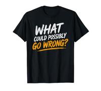 Lo Que podría Salir Mal Funny Humor Challenge Chasing Camiseta