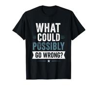 Lo Que podría Salir Mal Funny Humor Challenge Chasing Camiseta