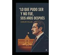 Lo que pudo ser... y NO fue: Seis años después