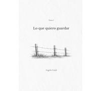 Lo que quiero guardar (Memorias de Argelis Vidal)