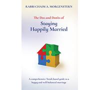 Lo que se debe y no se debe hacer de permanecer felizmente casado: una guía completa basada en la Torá para un matrimonio feliz y bien equilibrado
