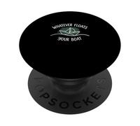 Lo Que Sea Que Flote tu Barco, ve con el Dicho Flow PopSockets PopGrip Adhesivo