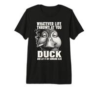 Lo Que Sea Que la Vida te Lance Pato y Deja Que golpee a Otra Persona Camiseta Premium