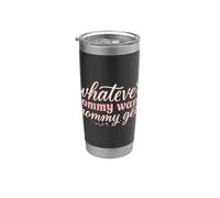 Lo que sea que mamá quiera, mamá recibe una divertida cita de madre Vaso térmico de acero inoxidable de doble pared