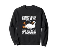 Lo que sea que te lance pato y deja que golpee a alguien más Sudadera